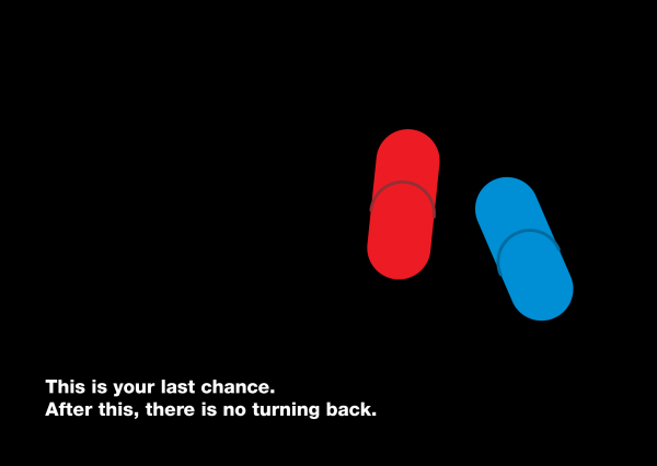 red pill or blue pill?